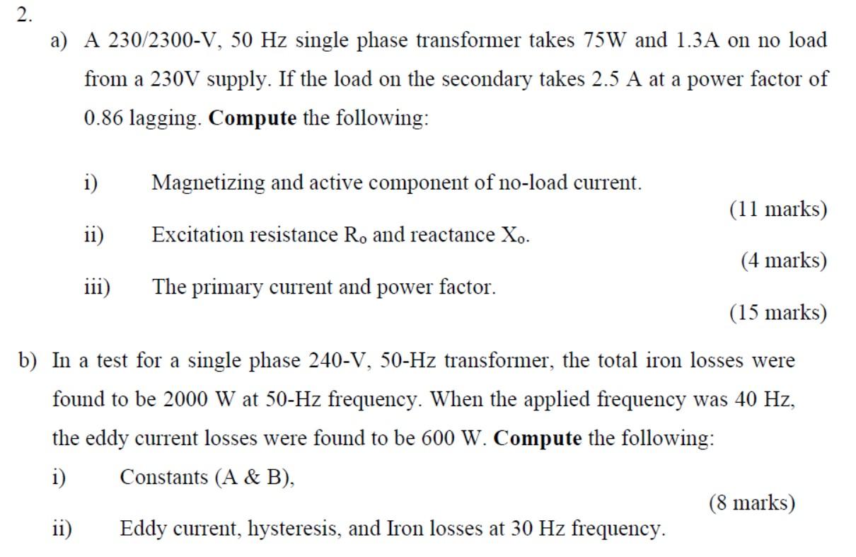 Solved 2. a) A 230/2300−V,50 Hz single phase transformer | Chegg.com