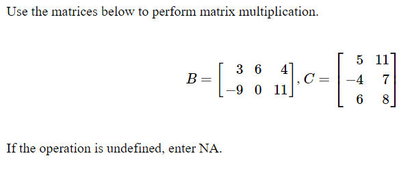 Solved Use the matrices below to perform matrix | Chegg.com