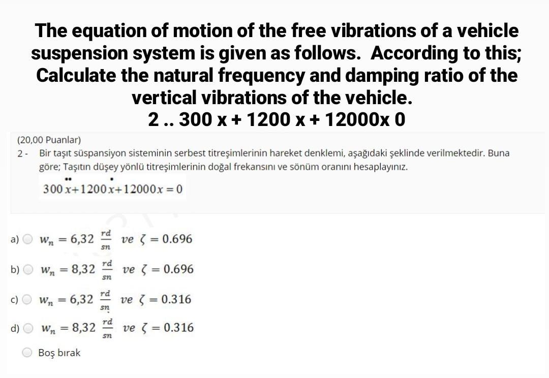 Solved The equation of motion of the free vibrations of a