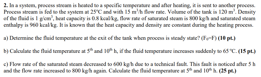 Solved 2. In a system, process stream is heated to a | Chegg.com