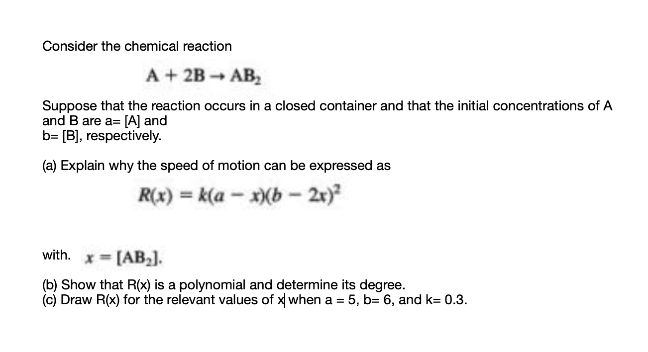 Solved Consider The Chemical Reaction A+2 B→AB2 Suppose That | Chegg.com