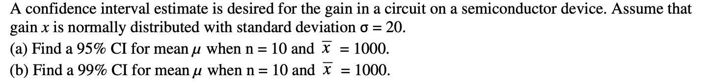 Solved A confidence interval estimate is desired for the | Chegg.com