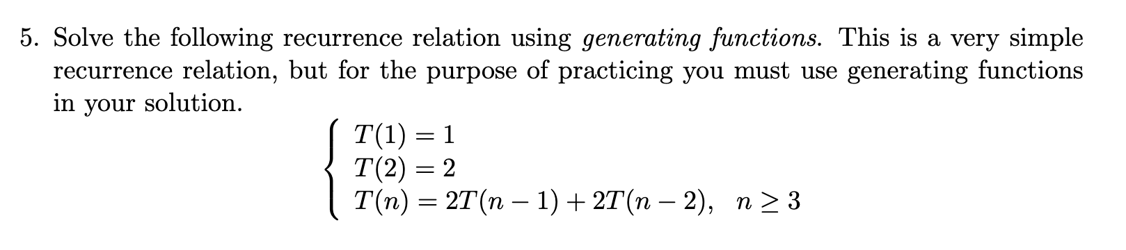 Solved 5. Solve The Following Recurrence Relation Using | Chegg.com