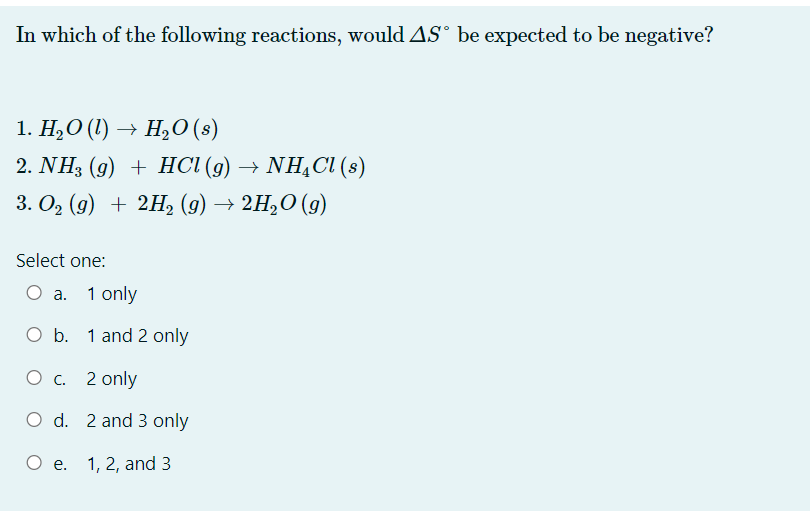 Solved In which of the following reactions, would ΔS∘ be | Chegg.com