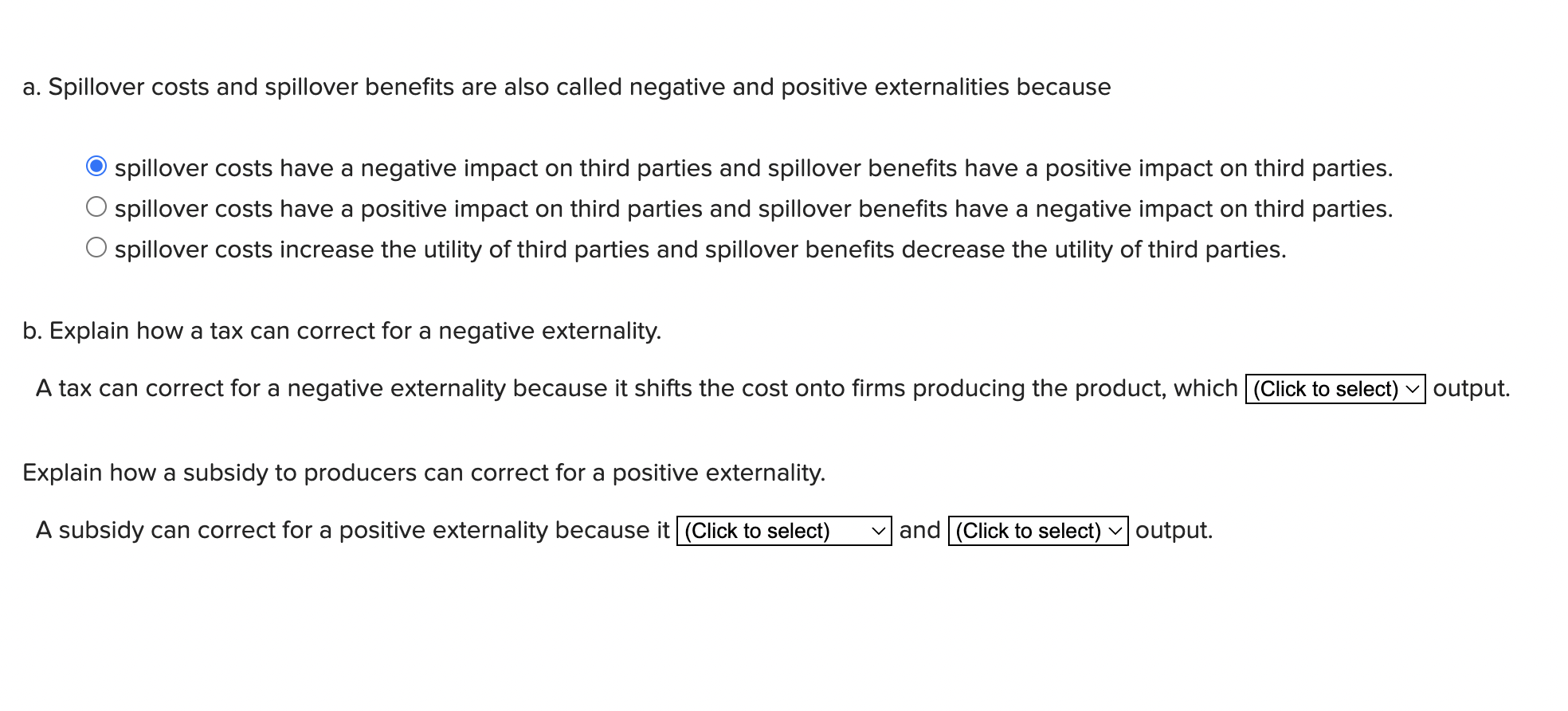 Solved a. Spillover costs and spillover benefits are also