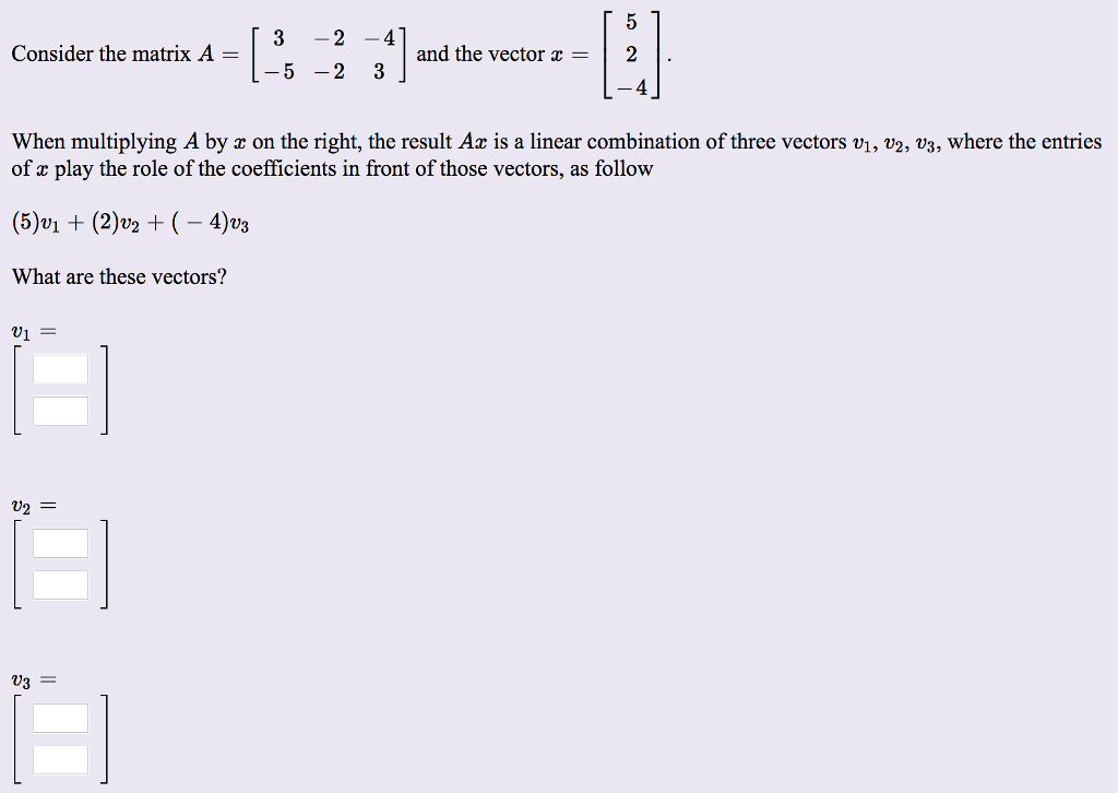 Solved Consider the matrix A- and the vector x = | 2 When | Chegg.com