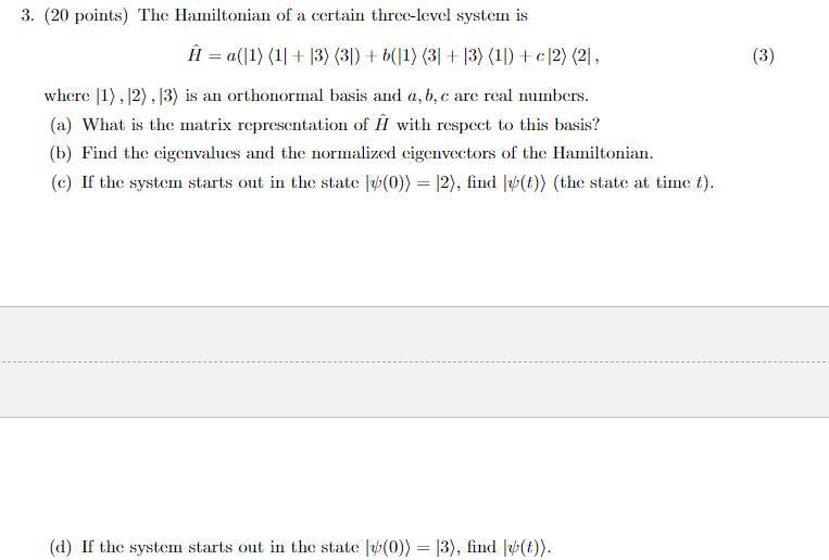 Solved (3) 3. (20 points) The Hamiltonian of a certain | Chegg.com