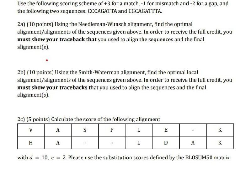 Solved Use the following scoring scheme of +3 for a match, | Chegg.com