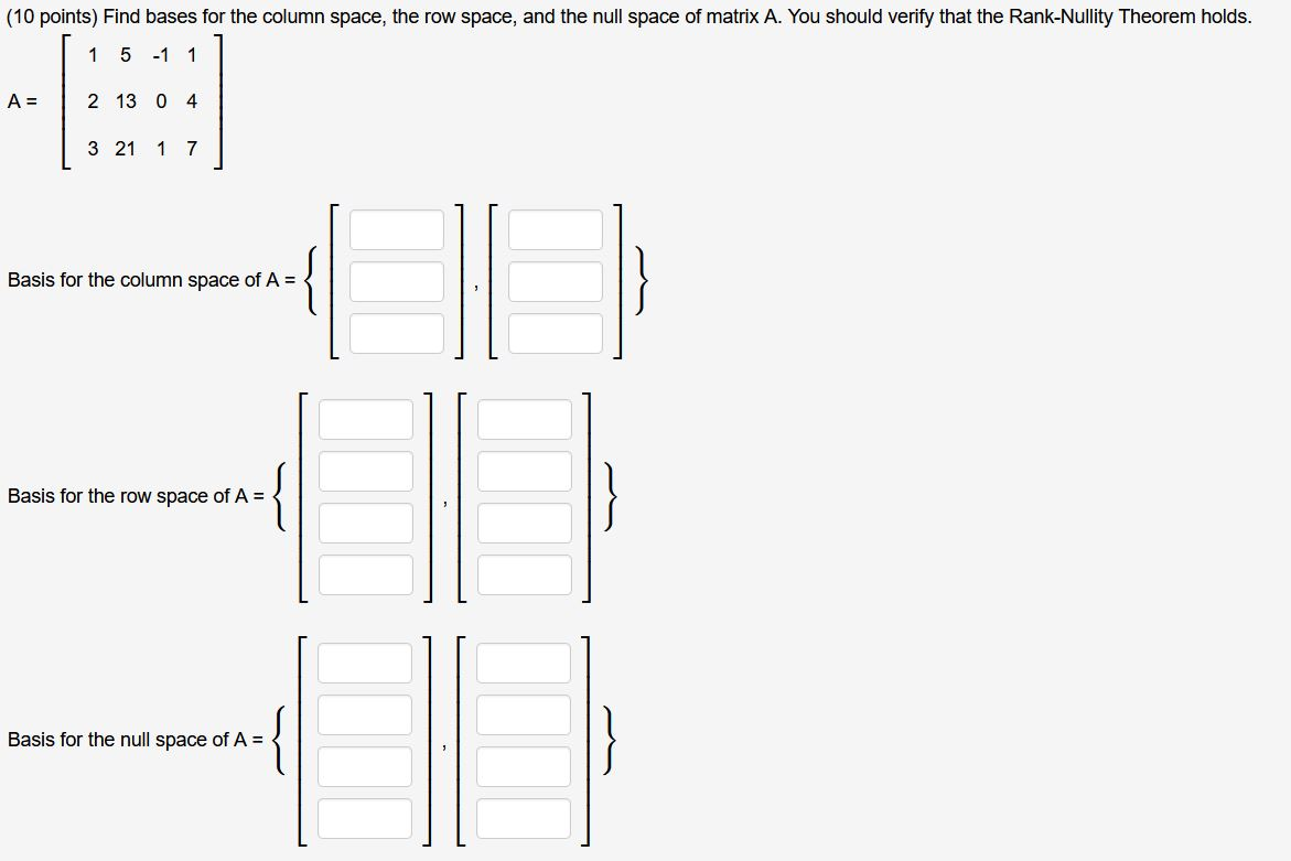 Solved 10 points Find bases for the column space the row