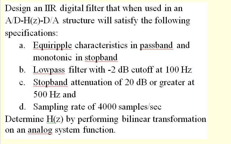 Solved Design an IR digital filter that when used in an | Chegg.com