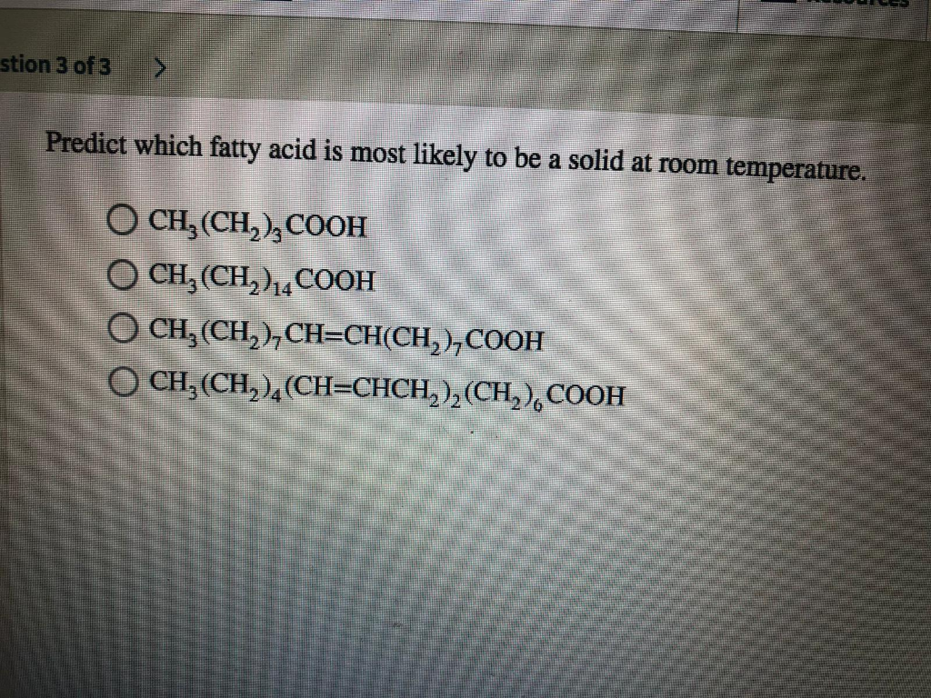 Solved Predict Which Fatty Acid Is Most Likely To Be A So...