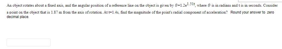 Solved An object rotates about a fixed axis, and the angular | Chegg.com