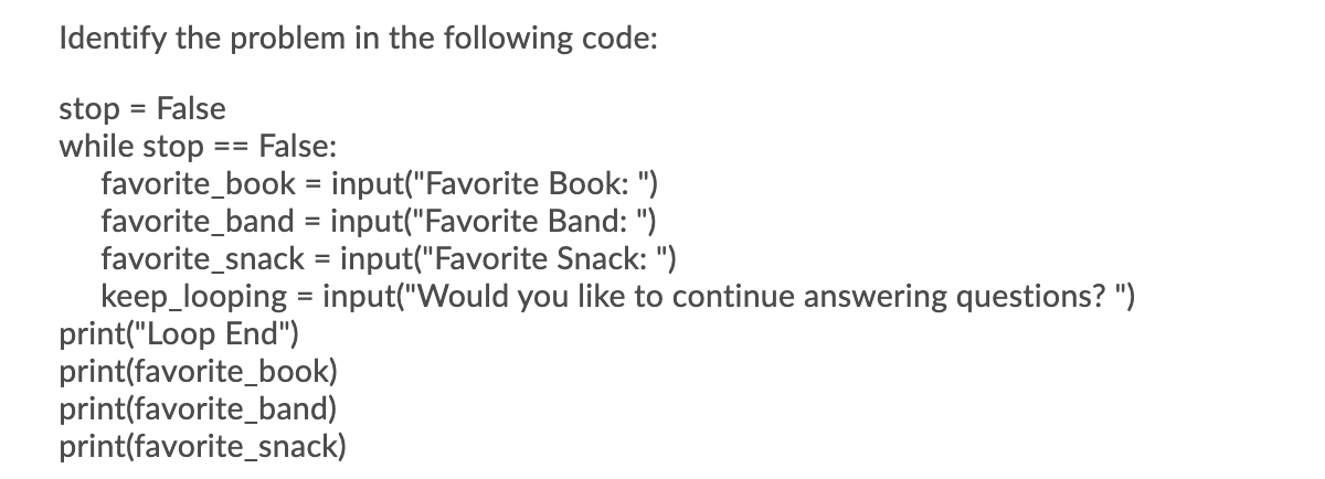 Solved Identify the problem in the following code: stop = | Chegg.com