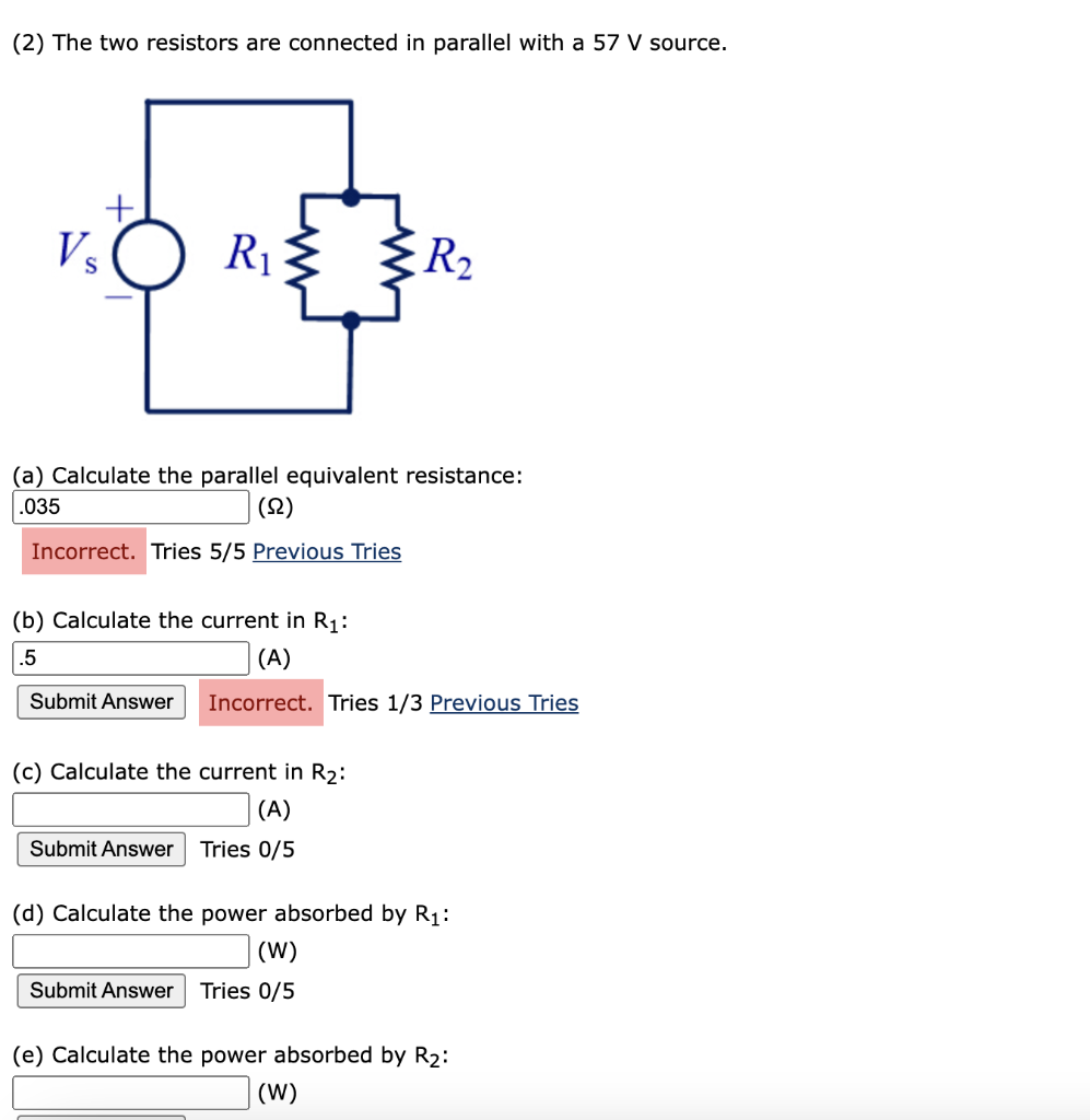 Solved (2) The two resistors are connected in parallel with