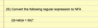 Solved 25) Convert The Following Regular Expression To NFA | Chegg.com
