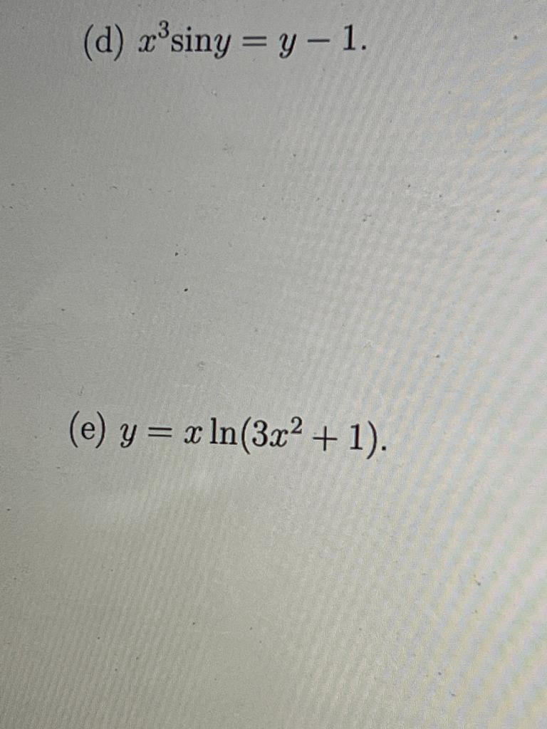 \( x^{3} \sin y=y-1 \) \( y=x \ln \left(3 x^{2}+1\right) \)