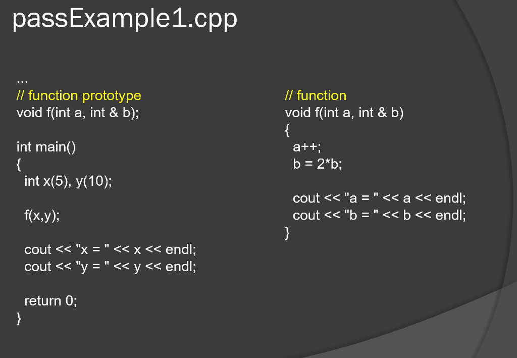 Solved passExample1.cpp // function prototype void f(int a, | Chegg.com