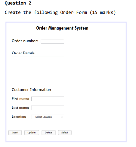 Solved Question 2 Create the following Order Form (15 marks) | Chegg.com