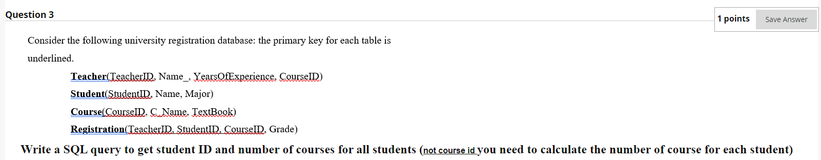 Solved Question 3 1 points Save Answer Consider the | Chegg.com