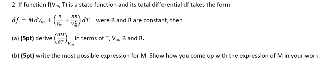 Solved 2. If function f(Vm, T) is a state function and its | Chegg.com