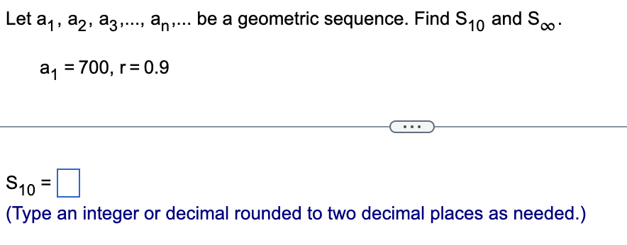 Solved Let A1 A2 A3 … An … Be A Geometric Sequence Find S10