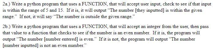 Solved 2a.) Write a python program that uses a FUNCTION, | Chegg.com