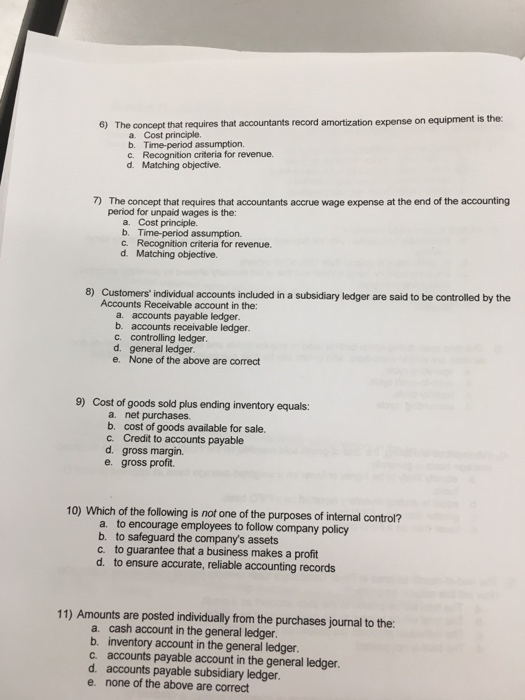 Solved 6) The concept that requires that accountants record