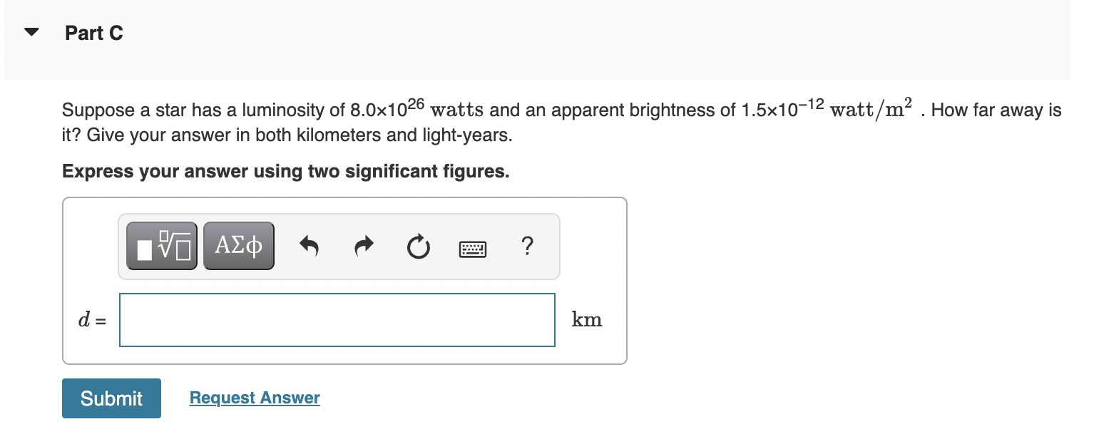 Solved Part C Suppose A Star Has A Luminosity Of 8.0x1026 | Chegg.com