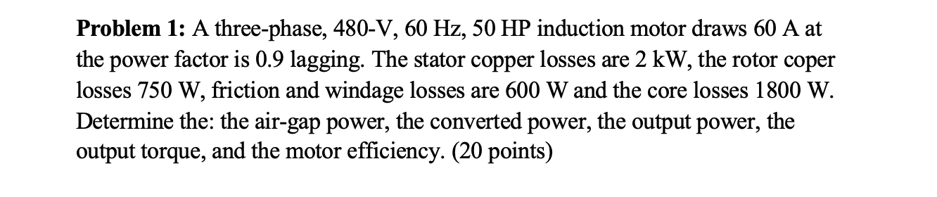 Solved Problem 1: A three-phase, 480-V, 60 Hz, 50 HP | Chegg.com