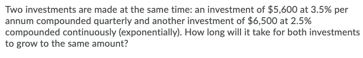 Solved Two investments are made at the same time: an | Chegg.com