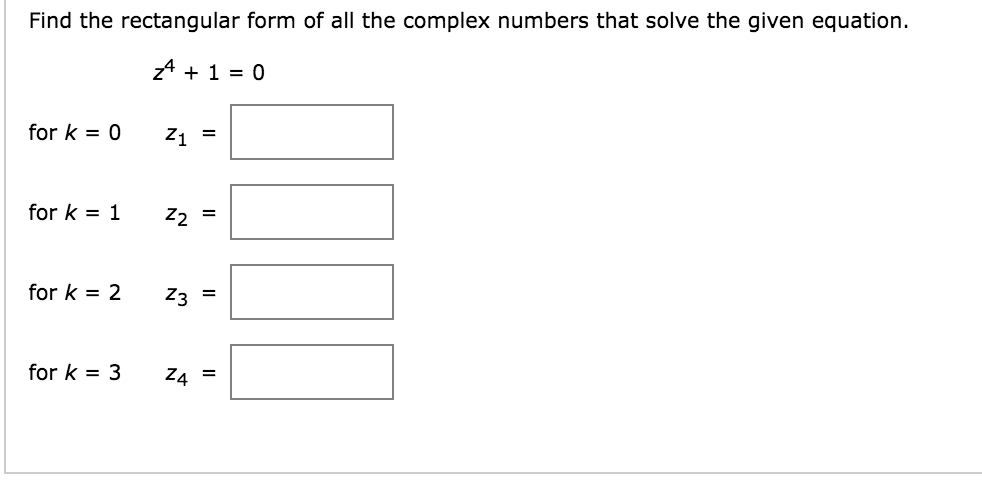 Solved Find the rectangular form of all the complex numbers | Chegg.com