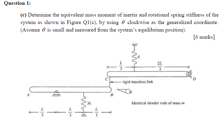 Solved Question 1: (c) Determine the equivalent mass moment | Chegg.com