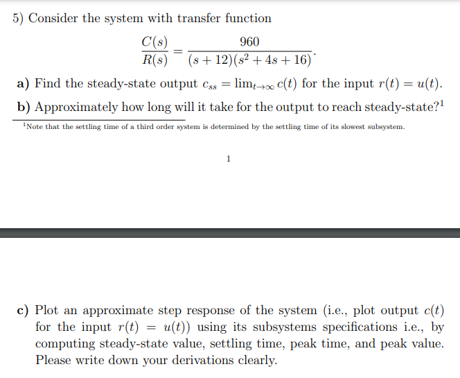 Solved 5) Consider the system with transfer function | Chegg.com