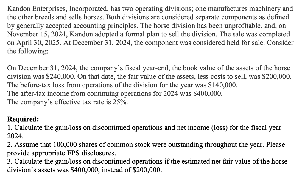 Kandon Enterprises, Incorporated, has two operating | Chegg.com