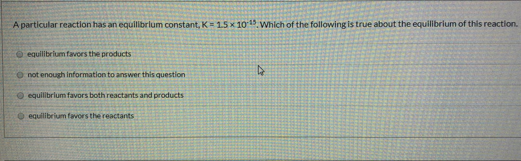 Solved A particular reaction has an equilibrium constant, K | Chegg.com