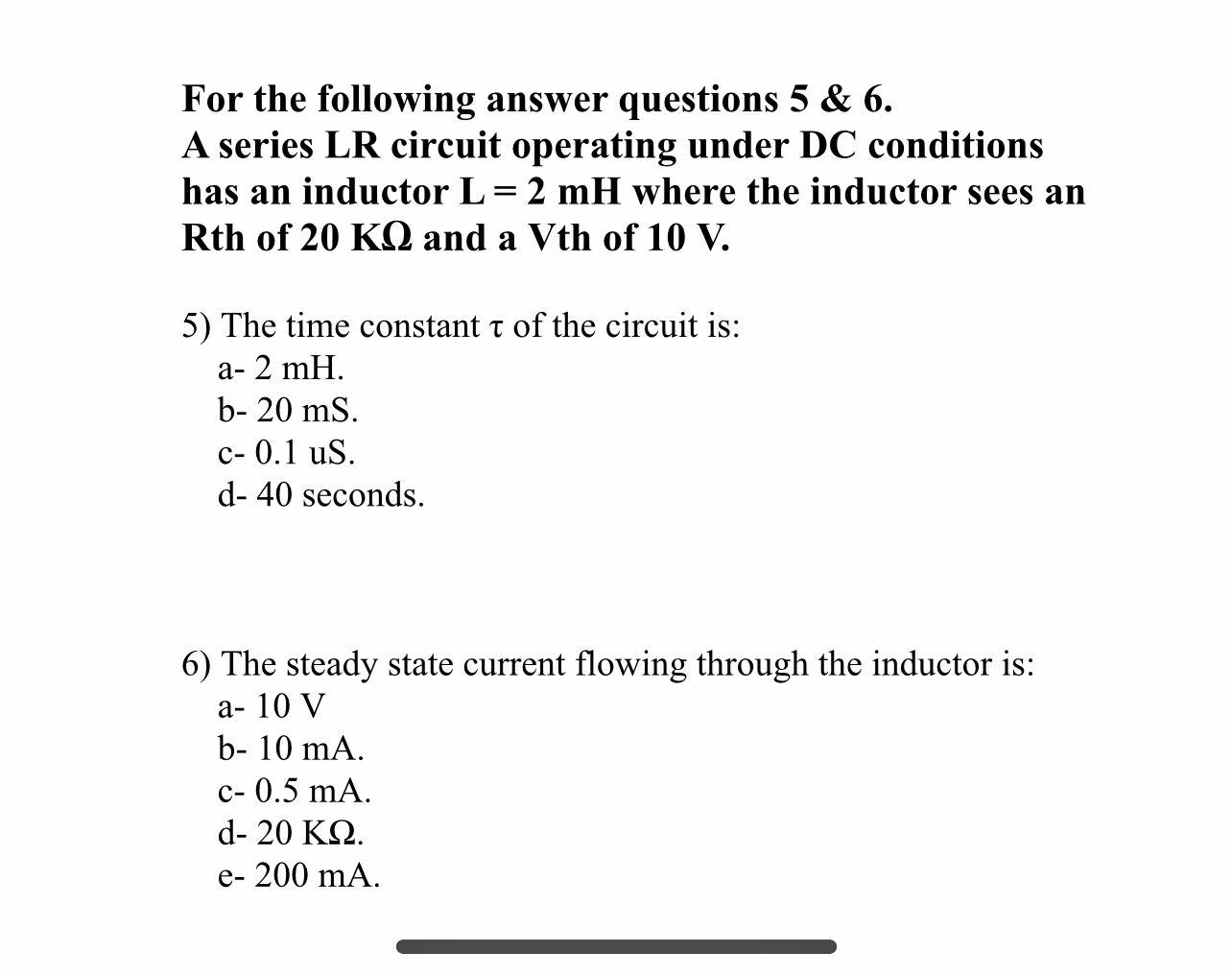 Solved For the following answer questions 5 & 6. A series LR