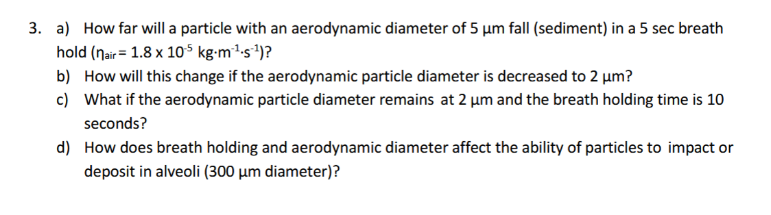 Solved 3. a) How far will a particle with an aerodynamic | Chegg.com