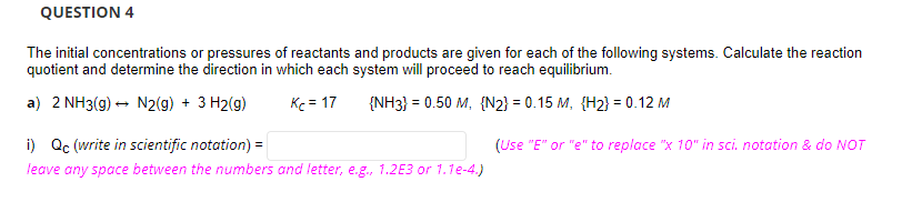 Solved Question 4 The Initial Concentrations Or Pressures Of Chegg Solved Question 4 The Initial Concentrations Or Pressures Of Chegg
