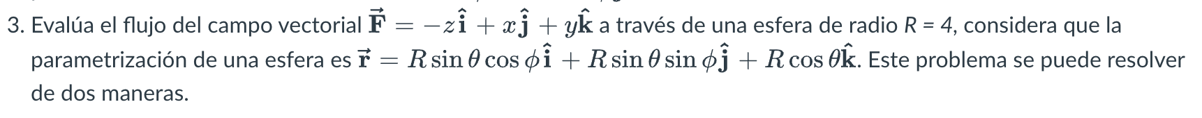 3. Evalúa el flujo del campo vectorial \( \overrightarrow{\mathbf{F}}=-z \hat{\mathbf{i}}+x \hat{\mathbf{j}}+y \hat{\mathbf{k