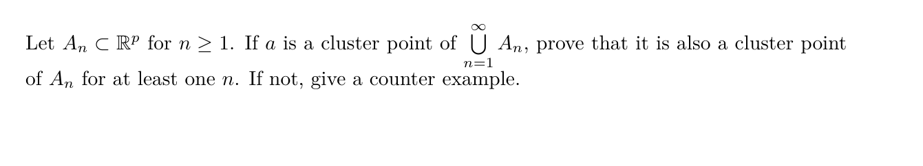 Solved ~ Let An C RP for n > 1. If a is a cluster point of U | Chegg.com