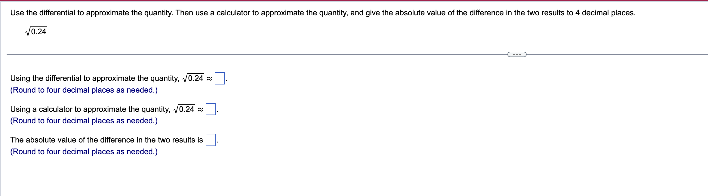 Solved Use the differential to approximate the quantity.