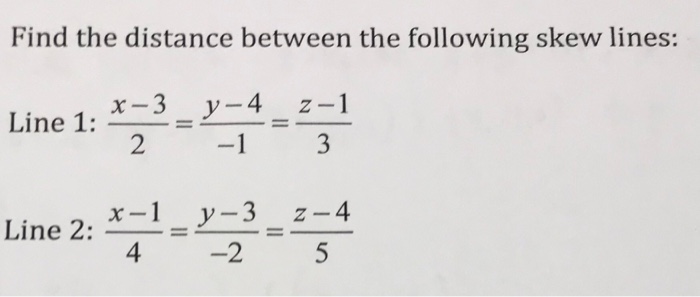 solved-find-the-distance-between-the-following-skew-lines-chegg