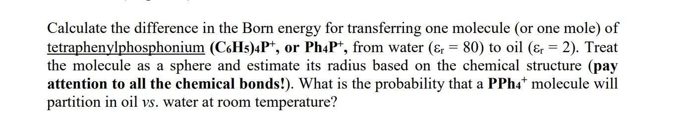 Solved Calculate the difference in the Born energy for | Chegg.com