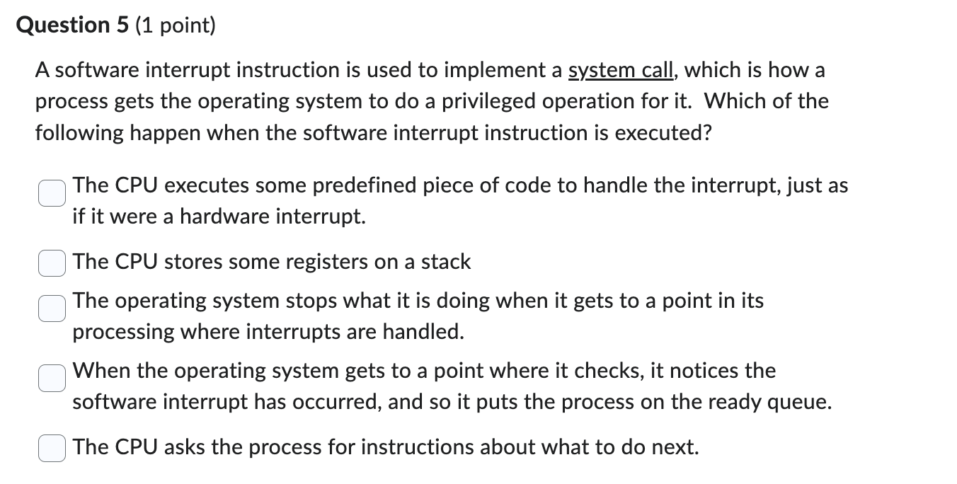 Solved A software interrupt instruction is used to implement | Chegg.com