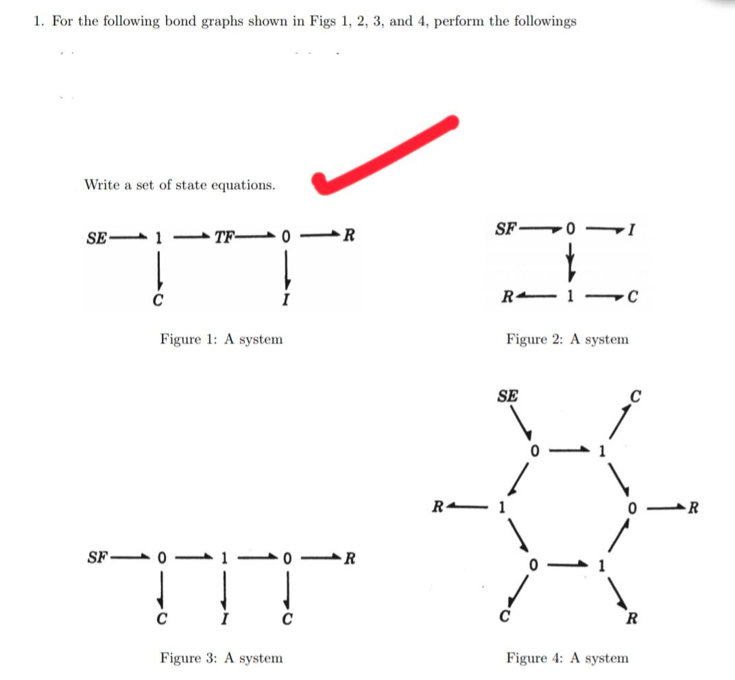 1. For the following bond graphs shown in Figs 1, 2, | Chegg.com