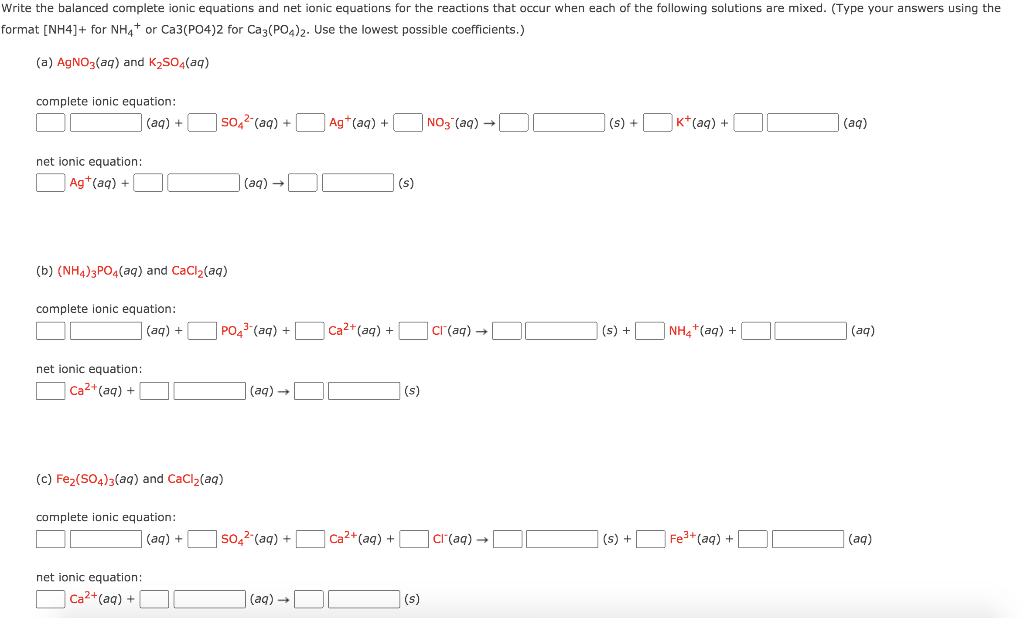 Solved Write the balanced complete ionic equations and net | Chegg.com