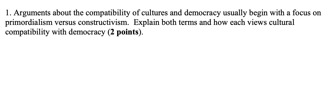 Solved 1. Arguments about the compatibility of cultures and | Chegg.com