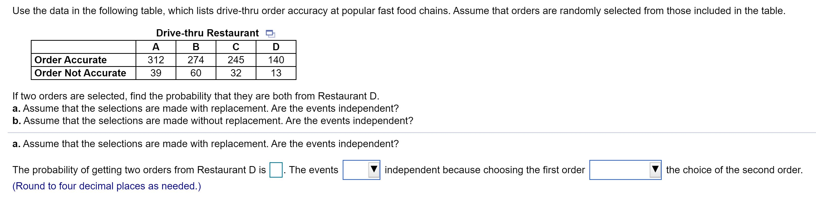 Solved Assume that the selections are made with replacement.