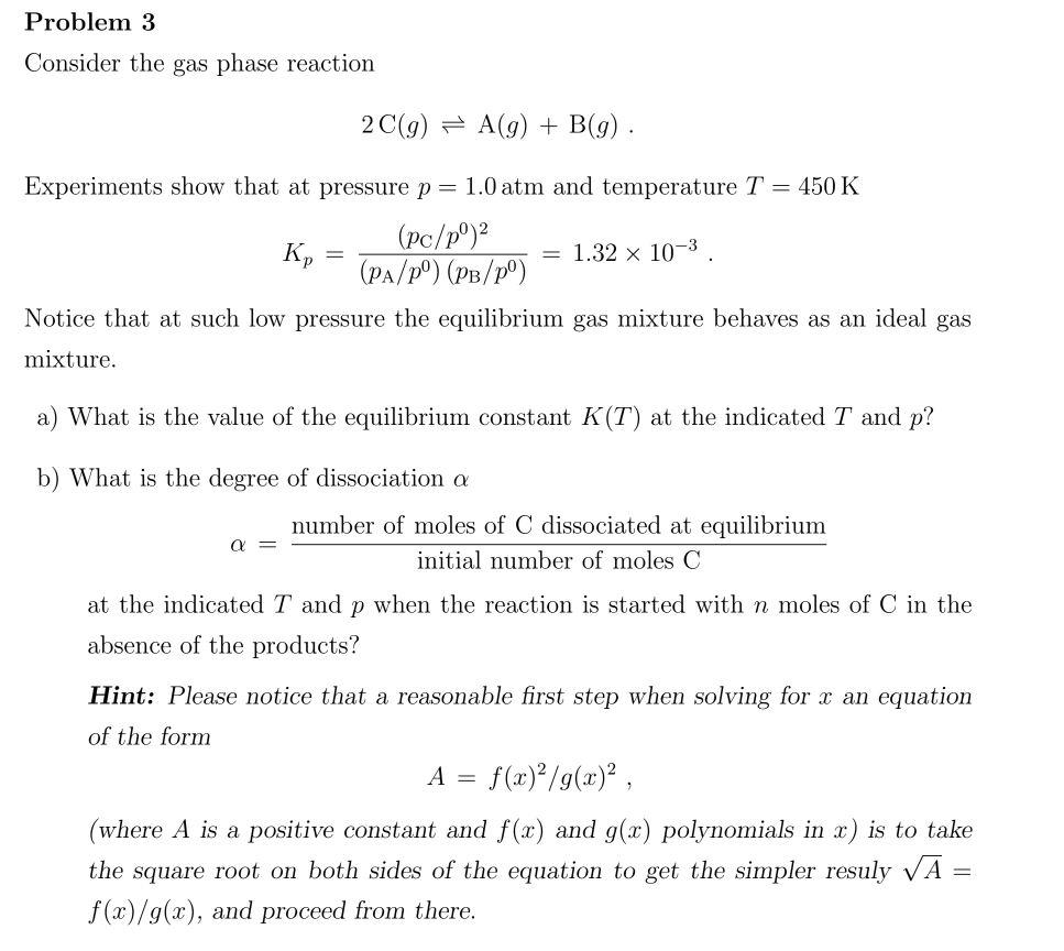 Solved Problem 3 Consider The Gas Phase Reaction 2c 9 Chegg Com
