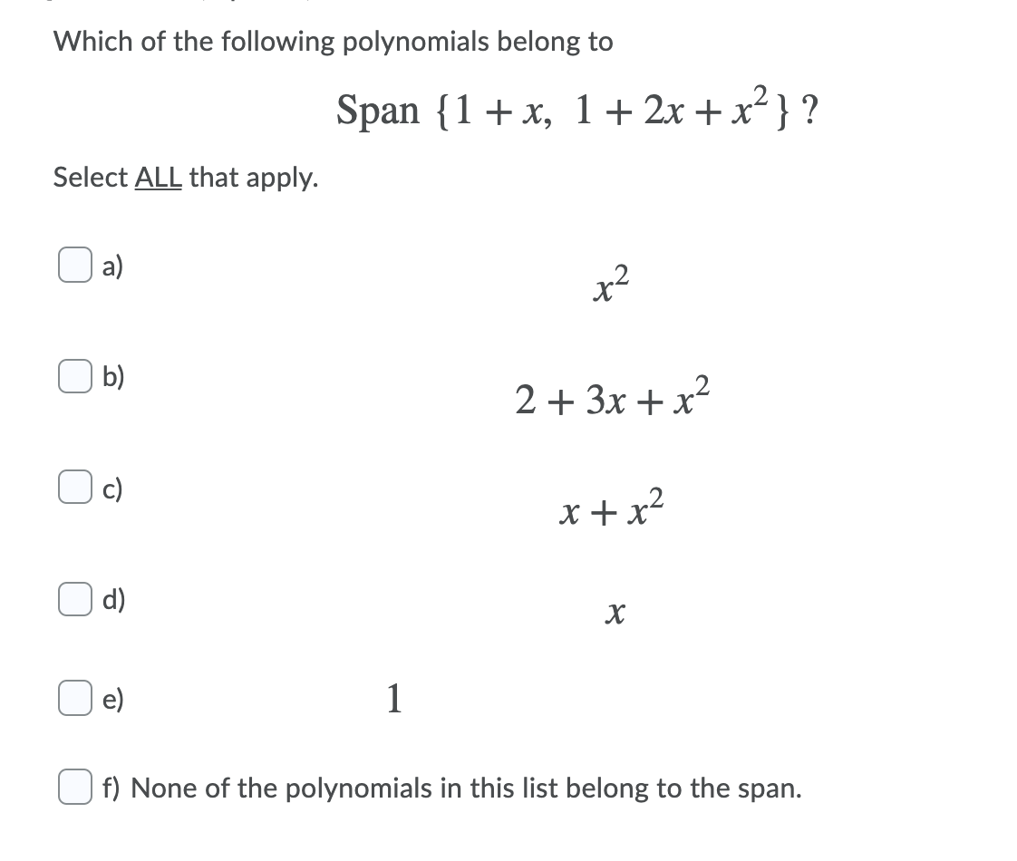 Solved Which Of The Following Polynomials Belong To Span {1 | Chegg.com